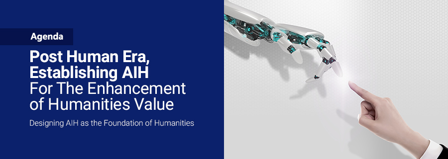 Post Human Era, Establishing AIH For The Enhancement of Humanities Value